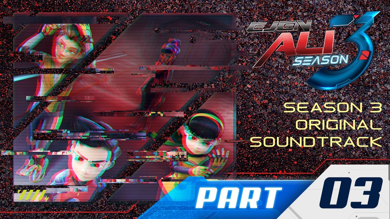 EJEN ALI | SEASON 3 Original Soundtrack [VOL 3]- ALI IS BACK