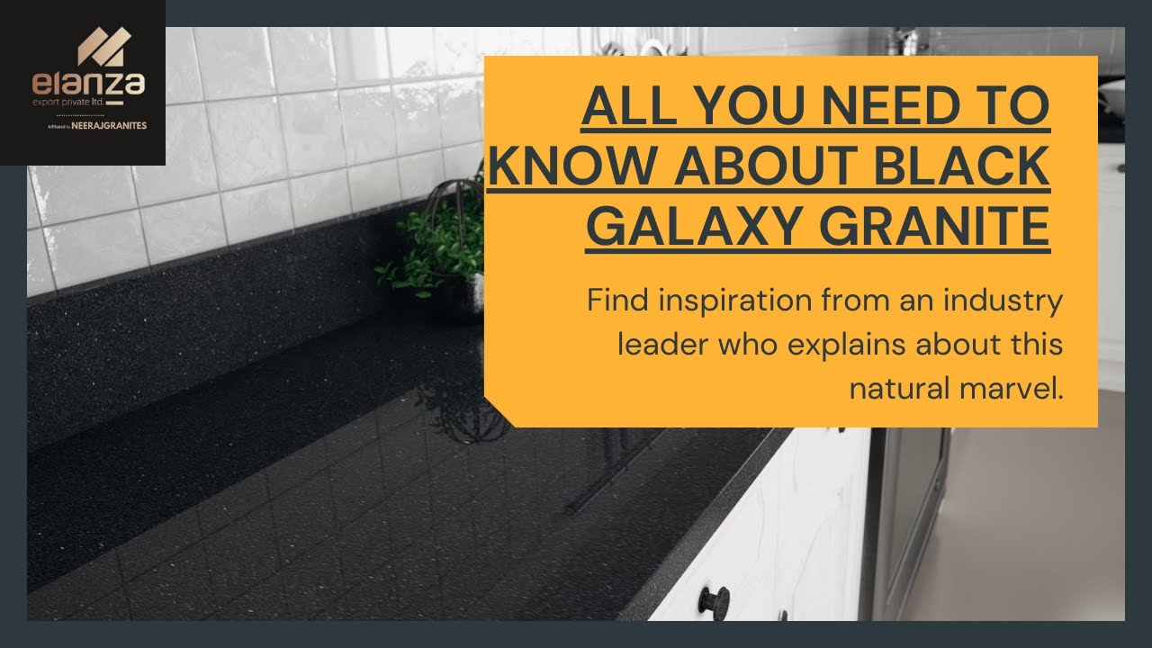 All You Wanna Know About Black Galaxy Granite