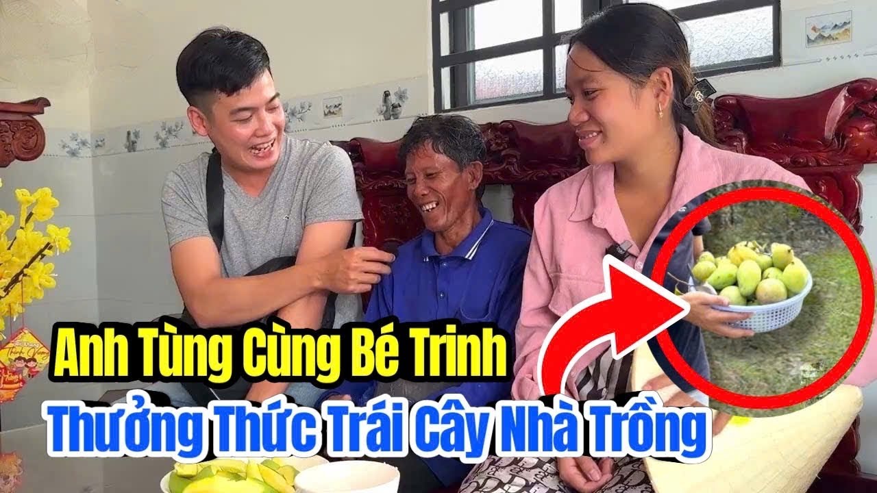 Mang trái cây nhà trồng đến cho Bé Trinh con Anh Tùng