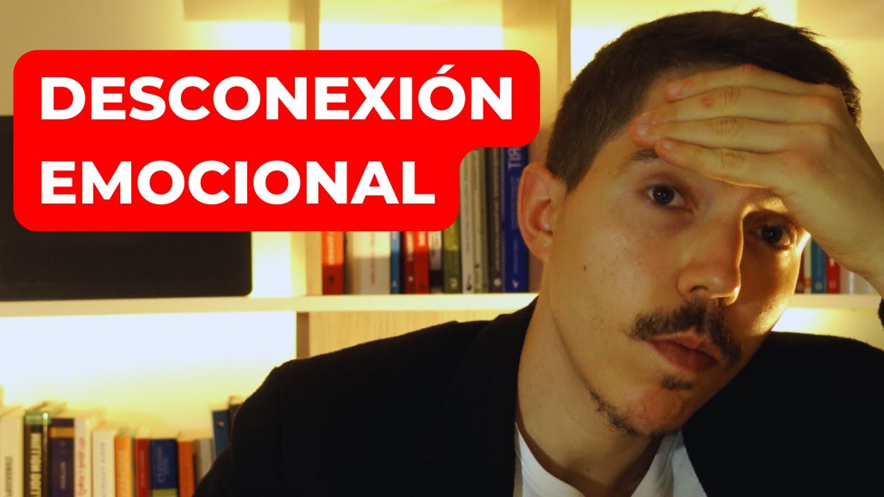 Desconexión Emocional: ¿Qué es y Cómo Superarla?