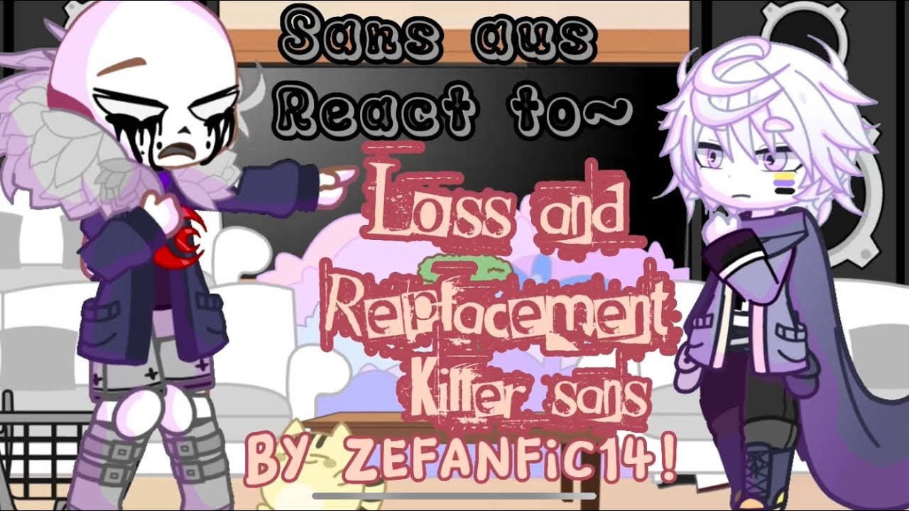 Sans aus react to ||loss and replacement by @ZeFanatic14 a sans au comic||