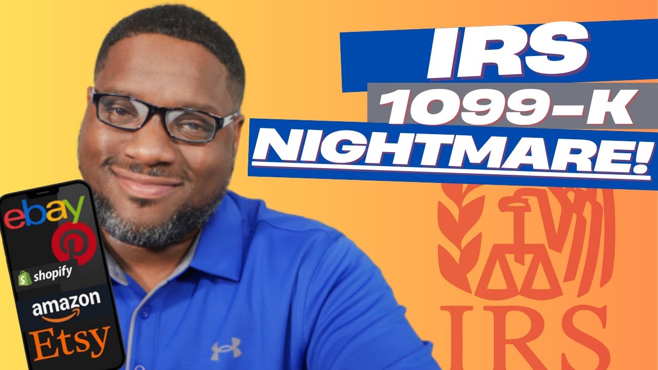 1099-K NIGHTMARE: IRS Targets eBay & Amazon Sellers (Here's How to Escape)