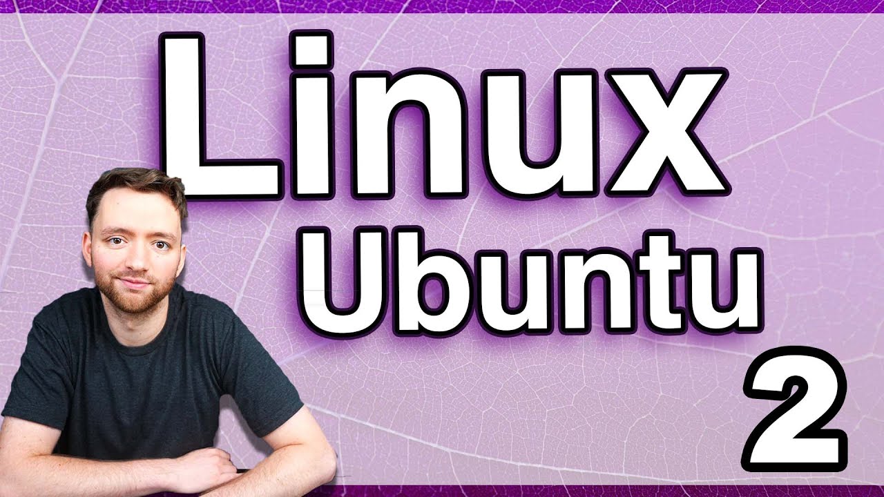 Getting Started with Ubuntu - Linux Tutorial 2