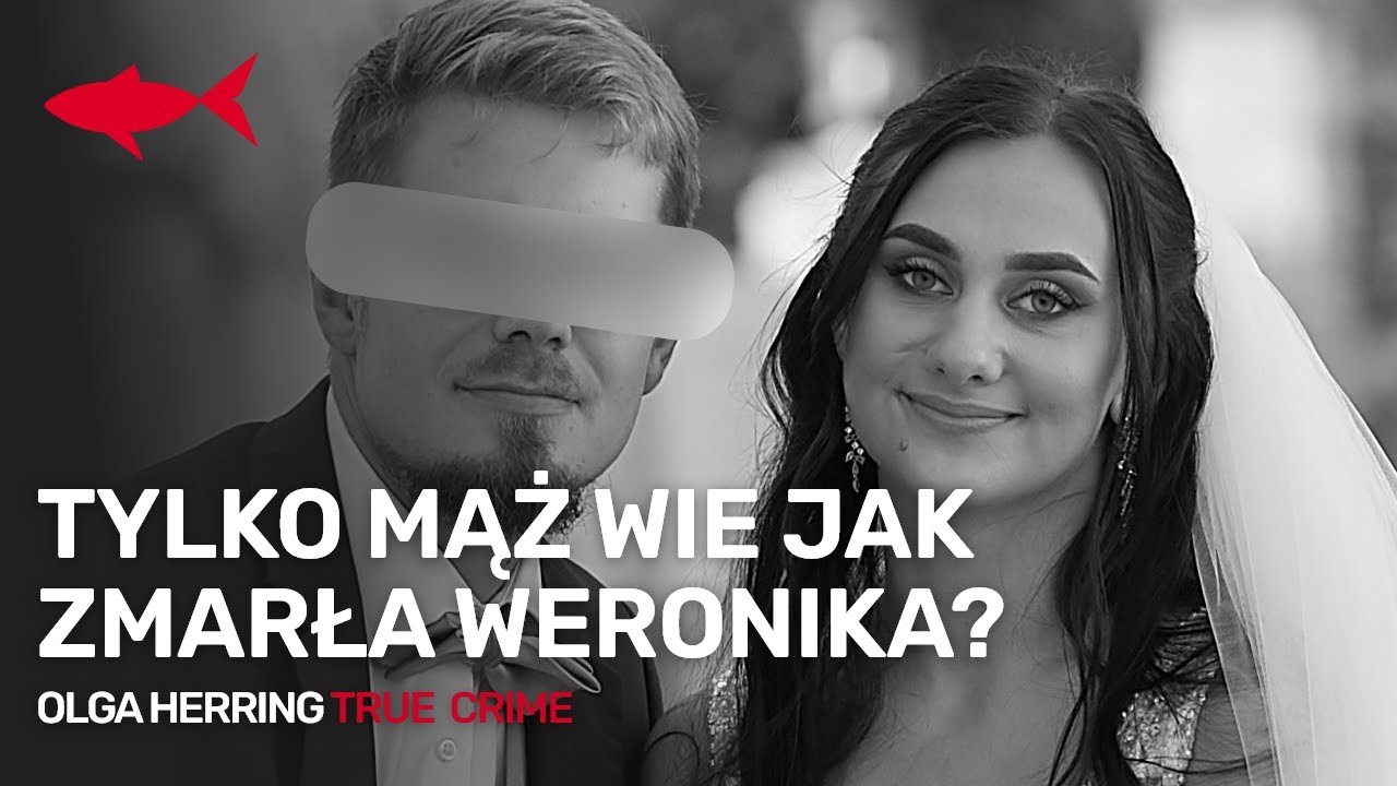 Tylko mąż wie co stało się z Weronika?