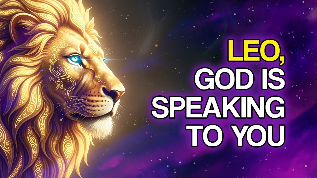 8 Messages from God to Leo &mdash; You Need to Hear This Now