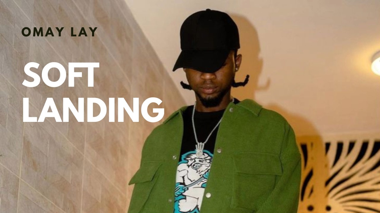 Omay Lay - Soft Landing | (Official Audio Video Lyrics )