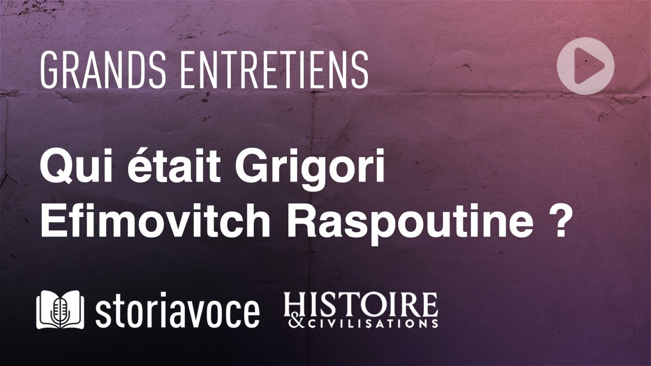 Qui était Grigori Efimovitch Raspoutine ? avec Alexandre Sumpf