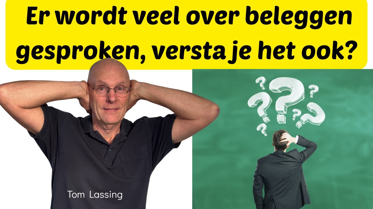 Ik zeg iets over beleggen, maar versta je het wel?