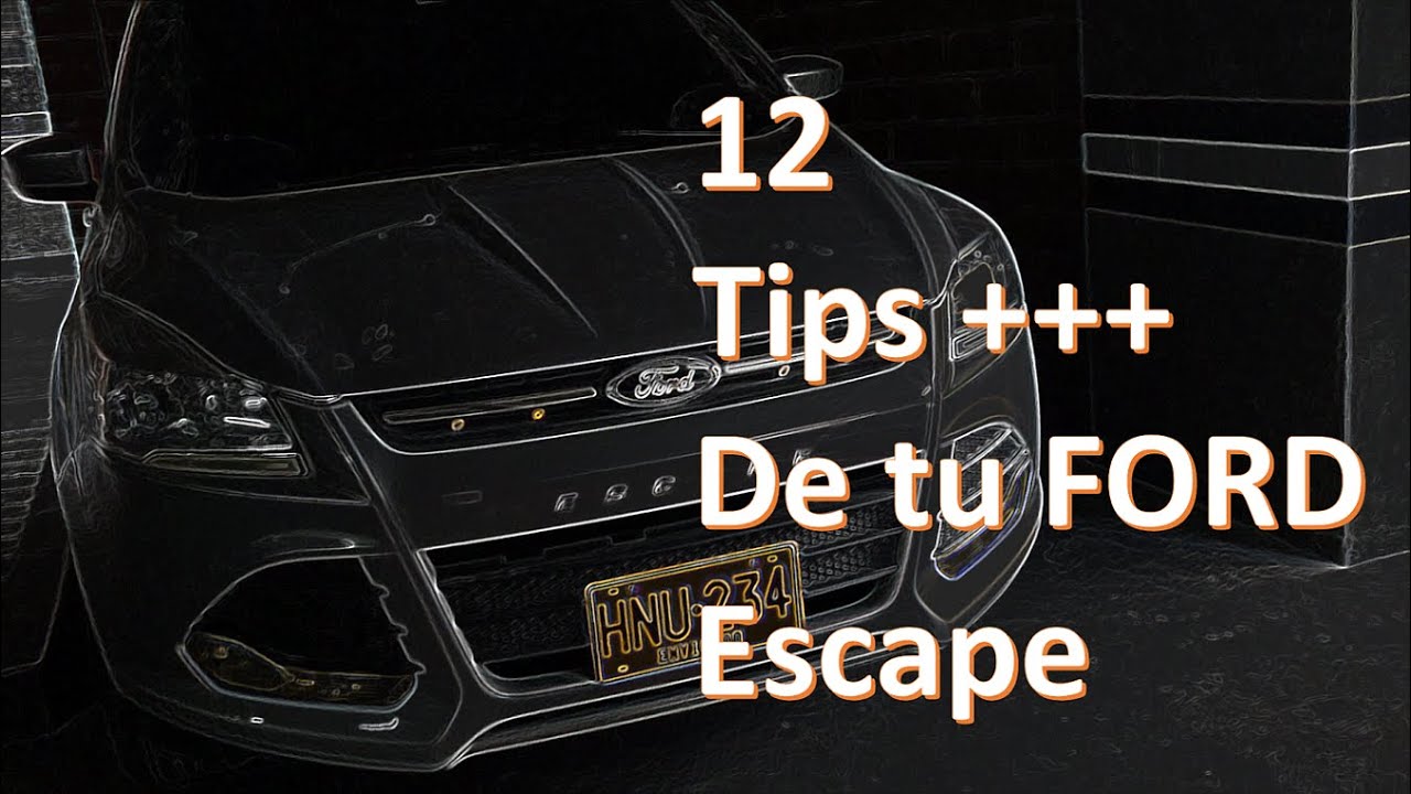 12 Cosas +++ (Tips) Básicas a saber si eres Nuevo con Ford Escape 🧐🤓 / PARTE 2