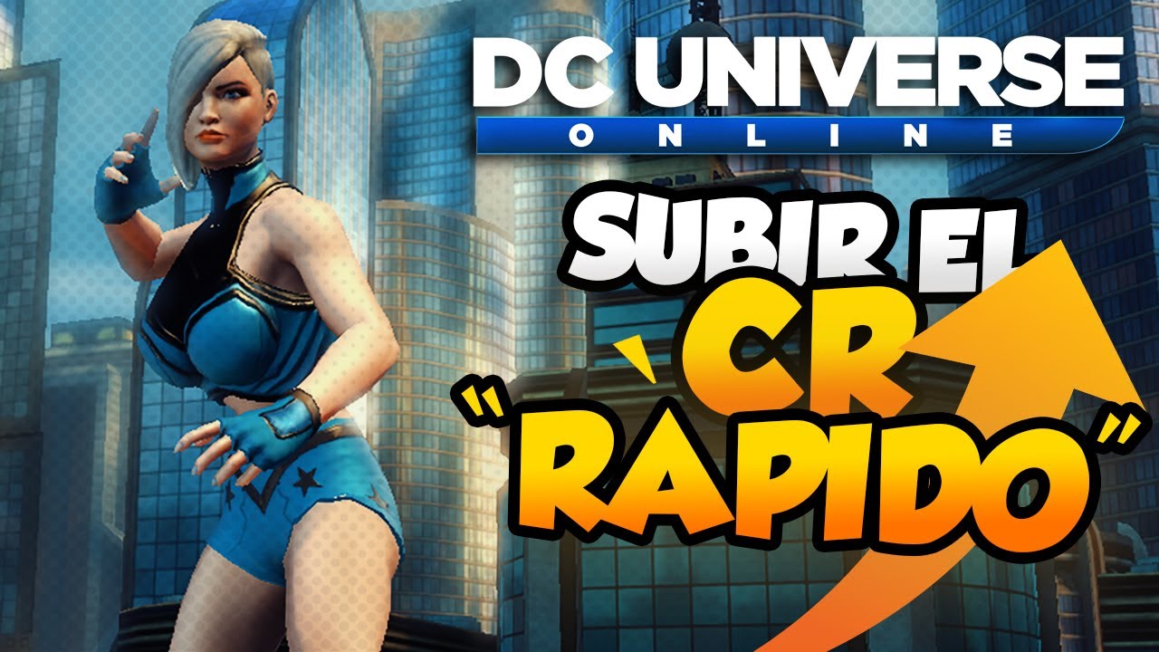 DC UNIVERSE ONLINE - COMO SUBIR TU CR RÁPIDO
