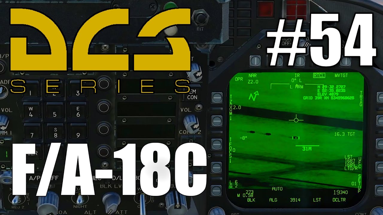 DCS: F/A-18C - #54 - A/G: ATFLIR Targeting Pod (TGP)