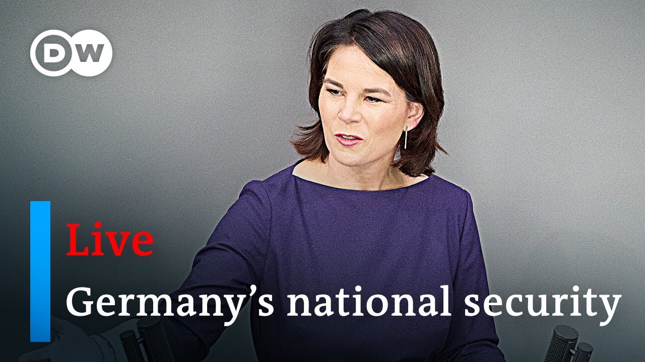 Watch Live: FM Baerbock lays out Germany&rsquo;s new national security strategy | DW News
