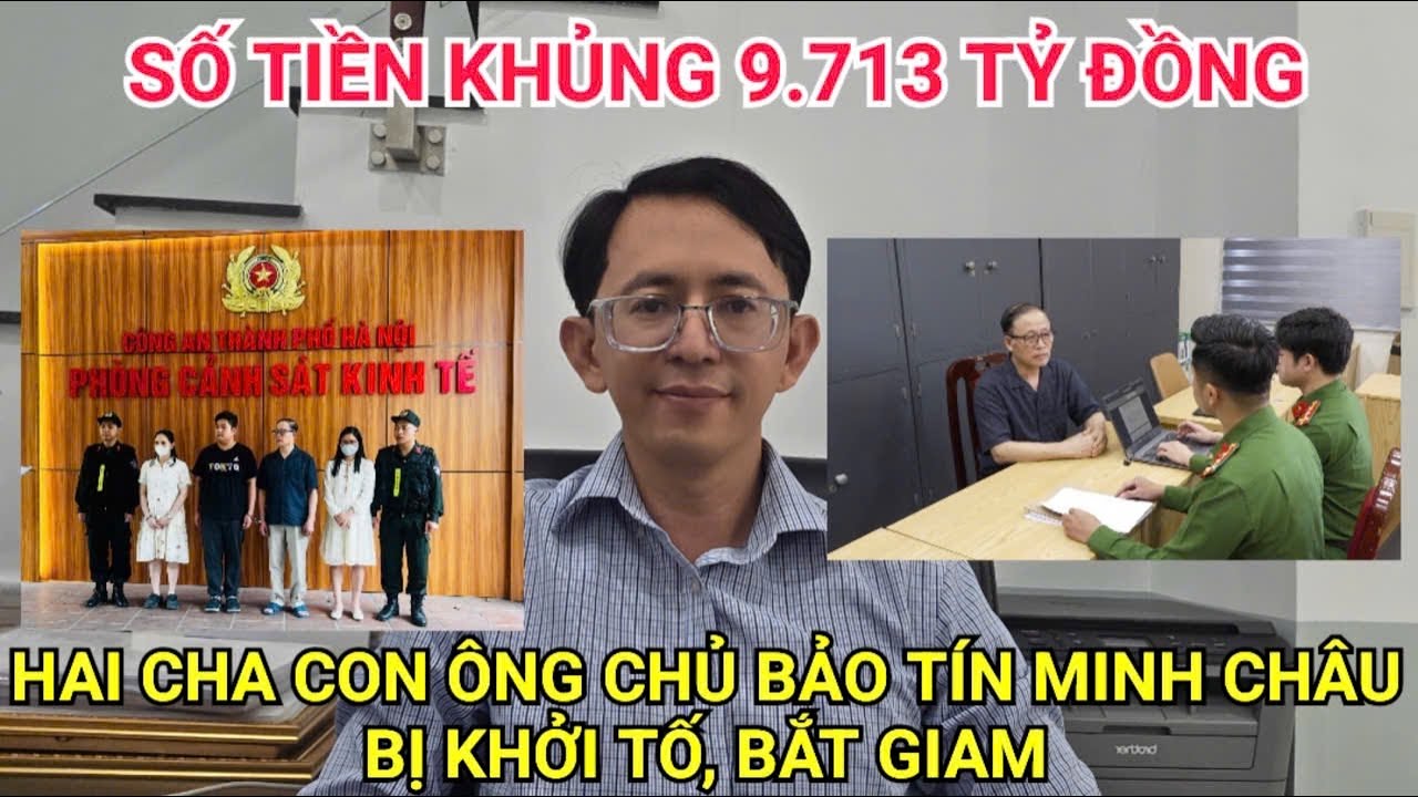 C&ocirc;ng an ch&iacute;nh thức khởi tố cha con chủ Bảo T&iacute;n Minh Ch&acirc;u b&aacute;o c&aacute;o thuế thiếu 9700 tỷ đồng