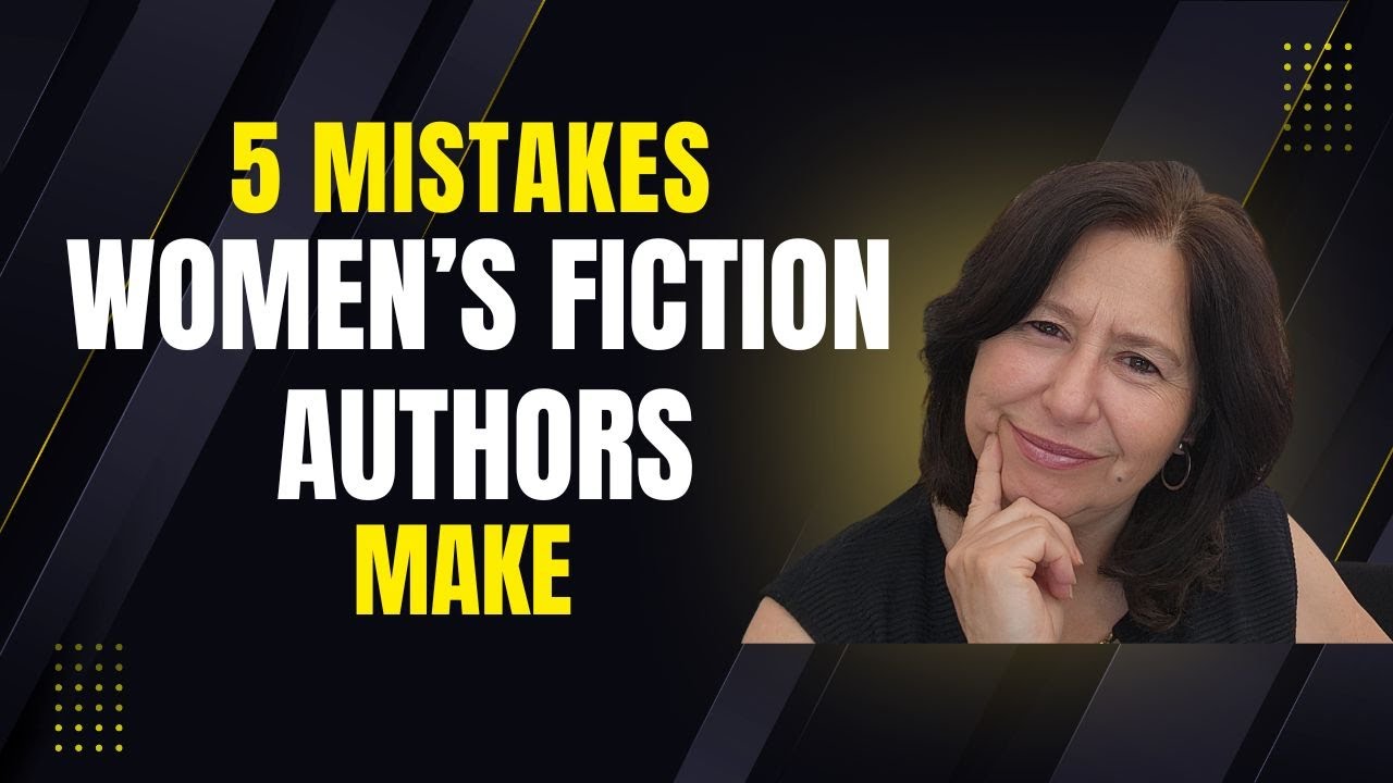 5 Mistakes Beginner Authors Make When Writing Women's Fiction