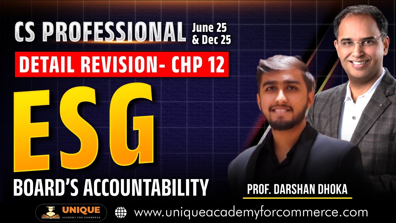 CS Professional | ESG | CH 12 Board’s Accountability | Detailed Revision | Prof. Darshan Dhoka