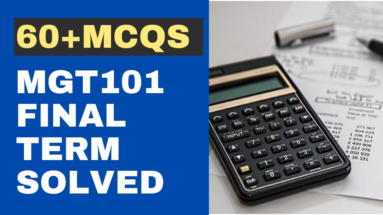 MGT101 Final Term Solved MCQs [60+ Objective Questions]