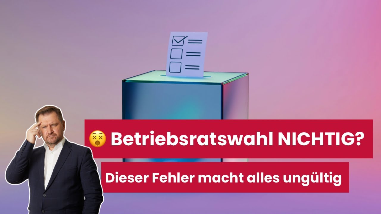 Fehlerhafter Ablauf der Betriebsratswahl wegen falscher Wählerliste | Anwalt Ansgar Dittmar