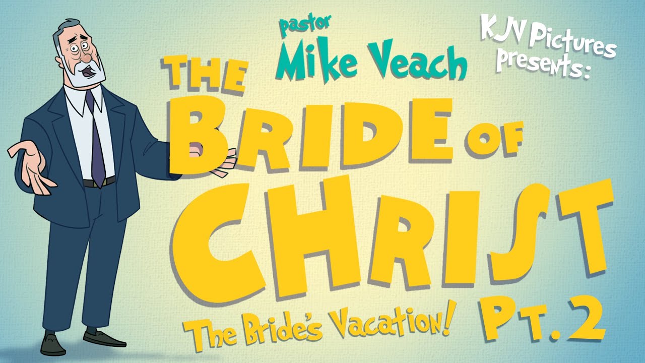 The Bride's Vacation | aka: the Church's Rapture | Pastor Mike Veach | Bride of Christ | BoC pt.2