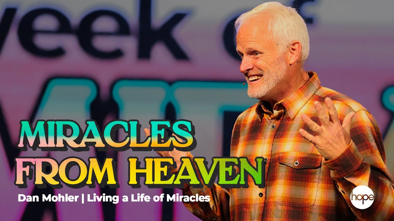 Dan Mohler - Miracles from Heaven