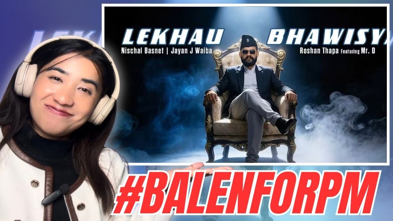 #Balenforpm | Lekhau Bhawisya - Jayan Nischal Roshan Ft. Mr . D | Reaction Video #328 