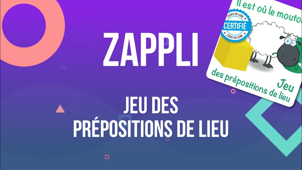 Démo Zappli - le jeu des prépositions de lieu