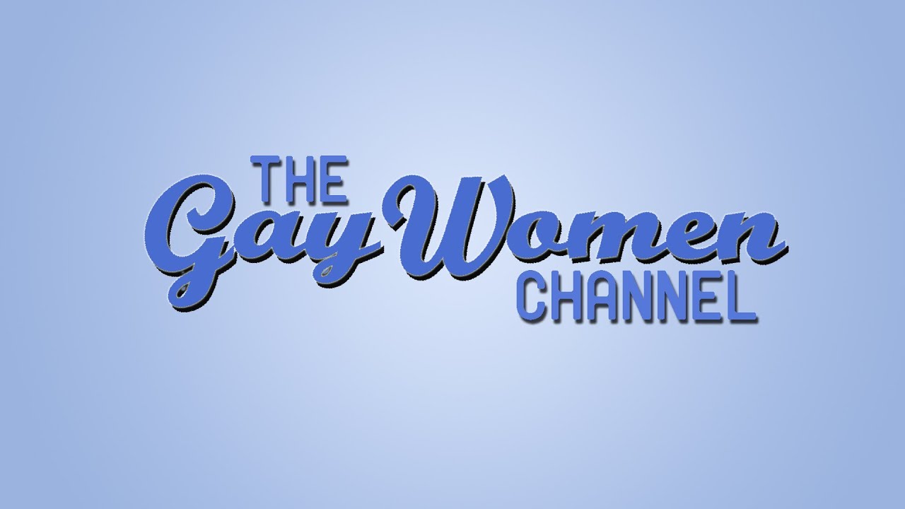 Subscribe to The Gay Women Channel