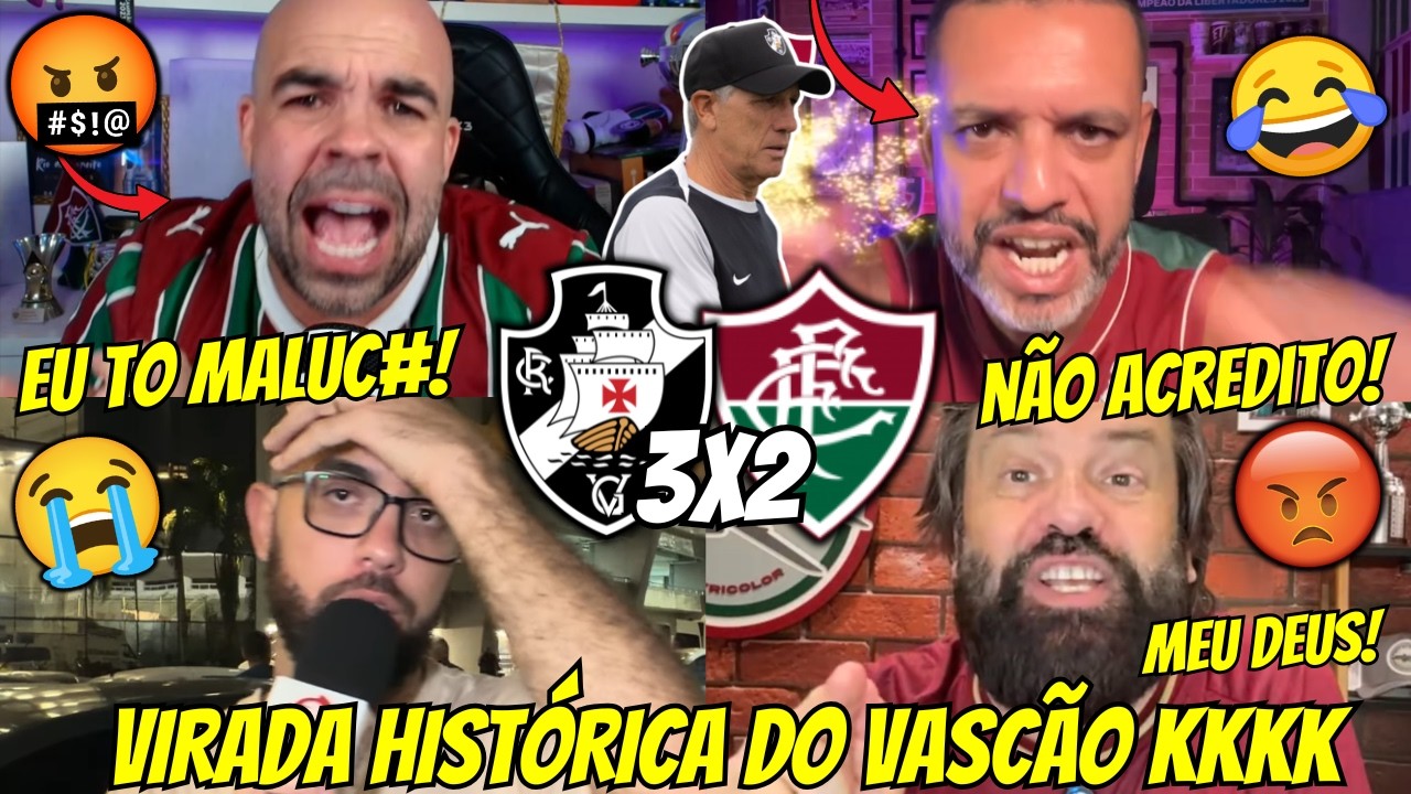 🤬REAÇÕES DOS TRICOLORES COM A VIRADA DO VASCÃO | REACT VASCO 3X2 FLUMINENSE VAMOS RIR KKKK