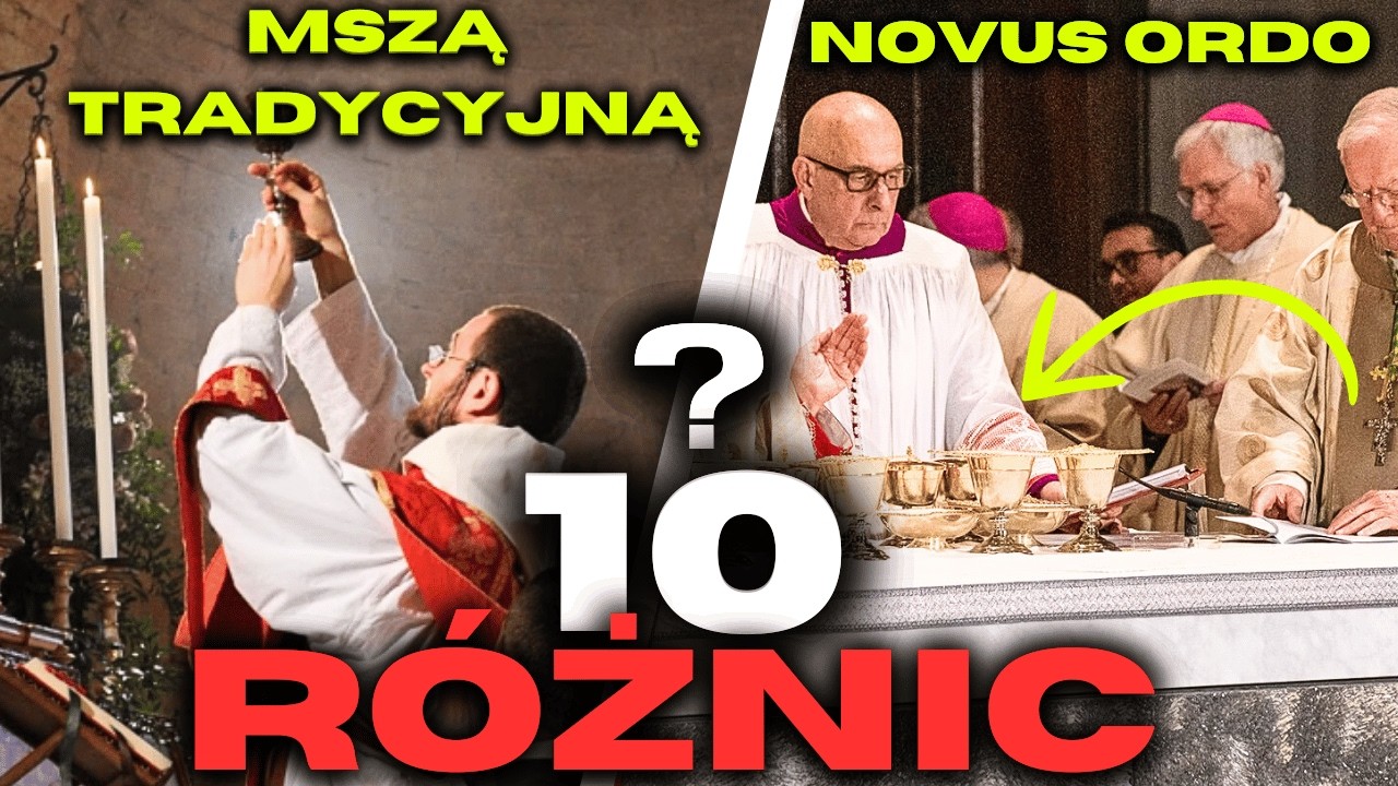 10 R&Oacute;ŻNIC MIĘDZY MSZĄ TRADYCYJNĄ A NOVUS ORDO, KT&Oacute;RE OTWORZĄ CI OCZY!