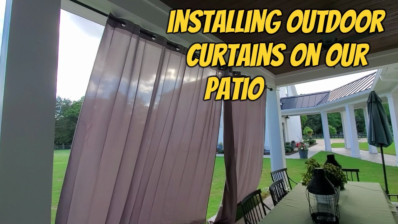 Installing Outdoor Curtains