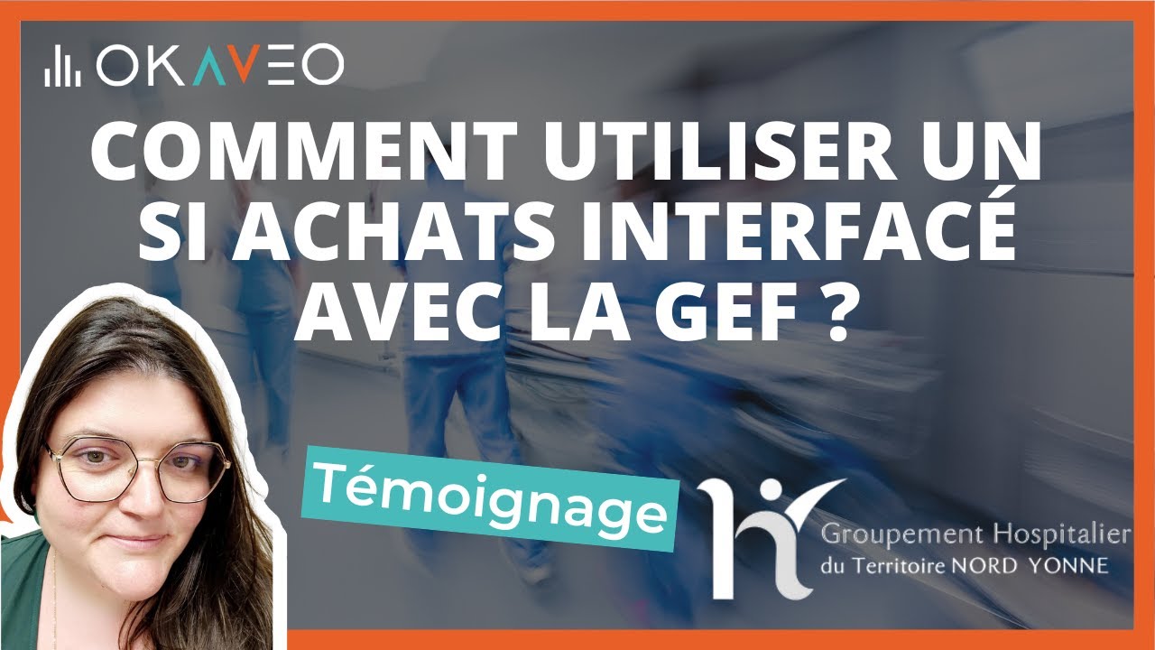 Comment utiliser un SI achats interfacé avec la GEF ? Interview Lucie Rigaux