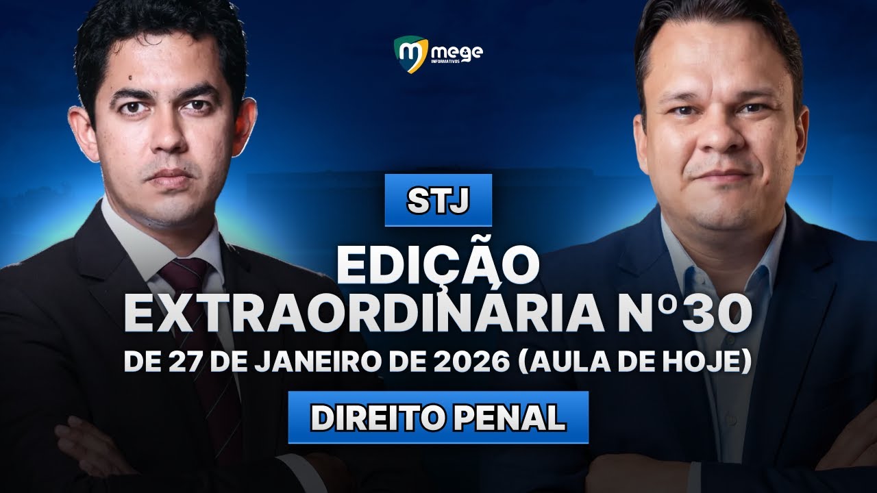 Mege Informativos - STJ (Edição Extraordinária nº 30: Direito Penal)