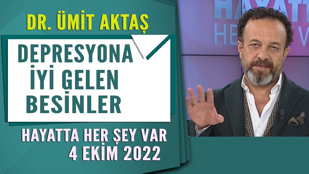 Depresyona iyi gelen besinler! Hayatta Her Şey Var 4 Ekim 2022 YT