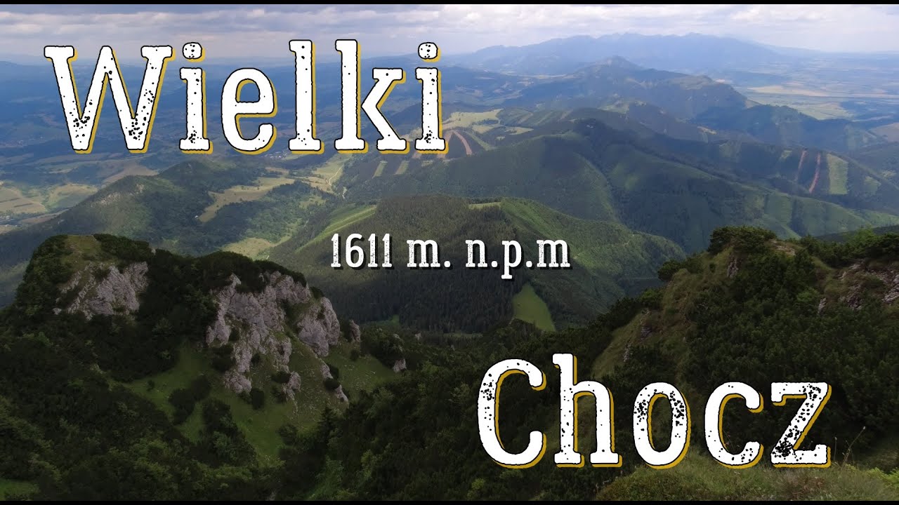 Wielki Chocz (Veľk&yacute; Choč) - spontaniczny wypad na Chocza z wejściem od strony Wyżnego Kubina