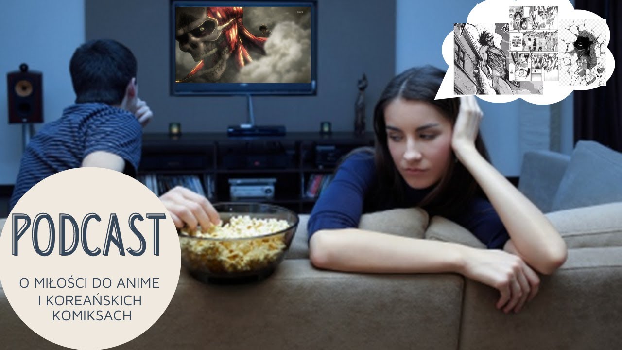 [Podcast] O miłości do anime i mang oraz koreańskich komiksach