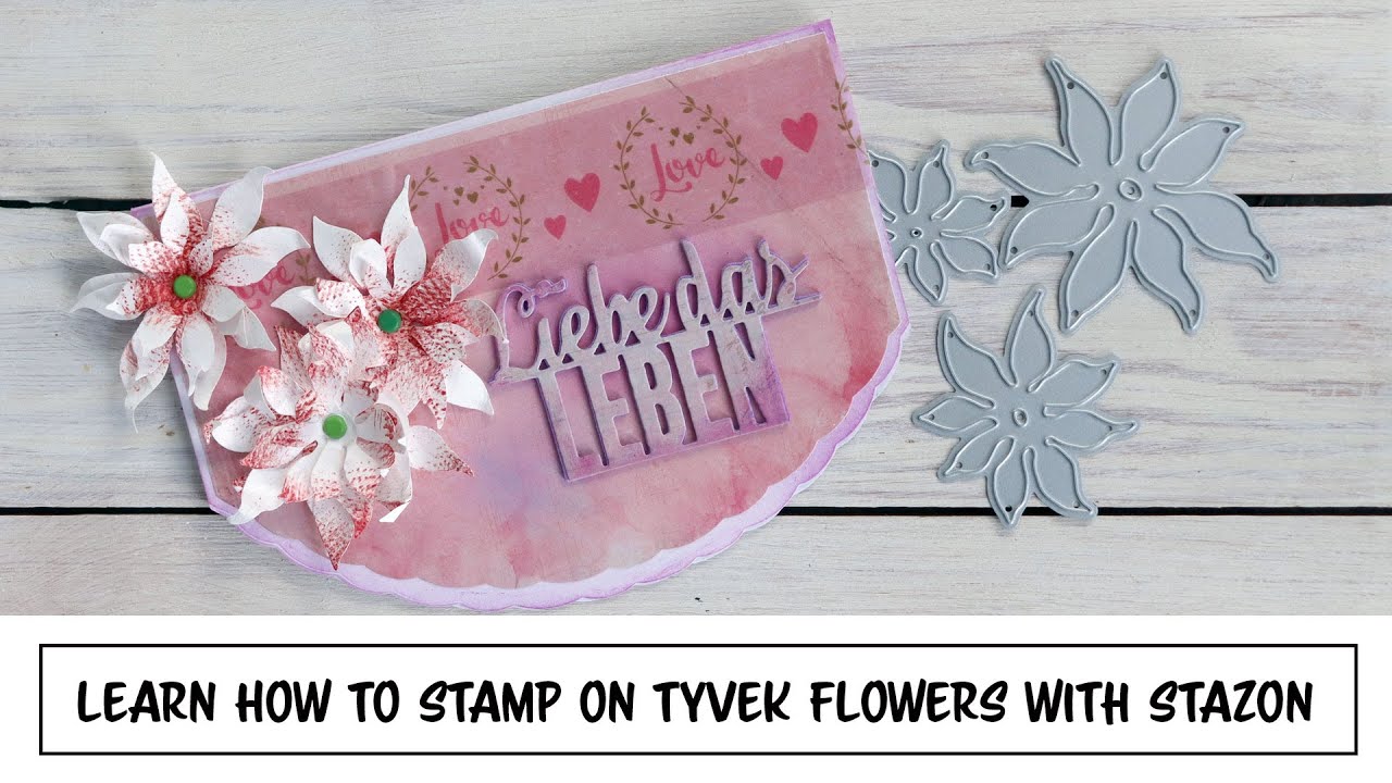 Learn How to Stamp on Tyvek Flowers with StazOn Inks