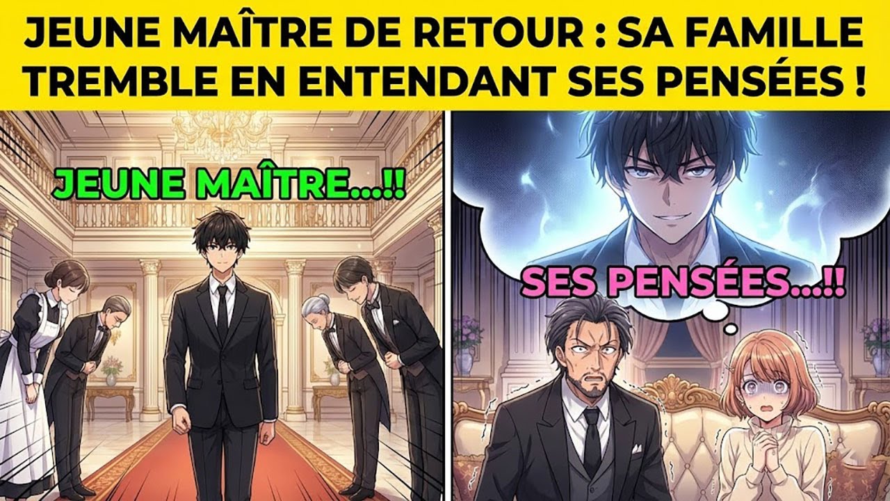 Jeune maître de retour  sa famille tremble en entendant ses pensées !