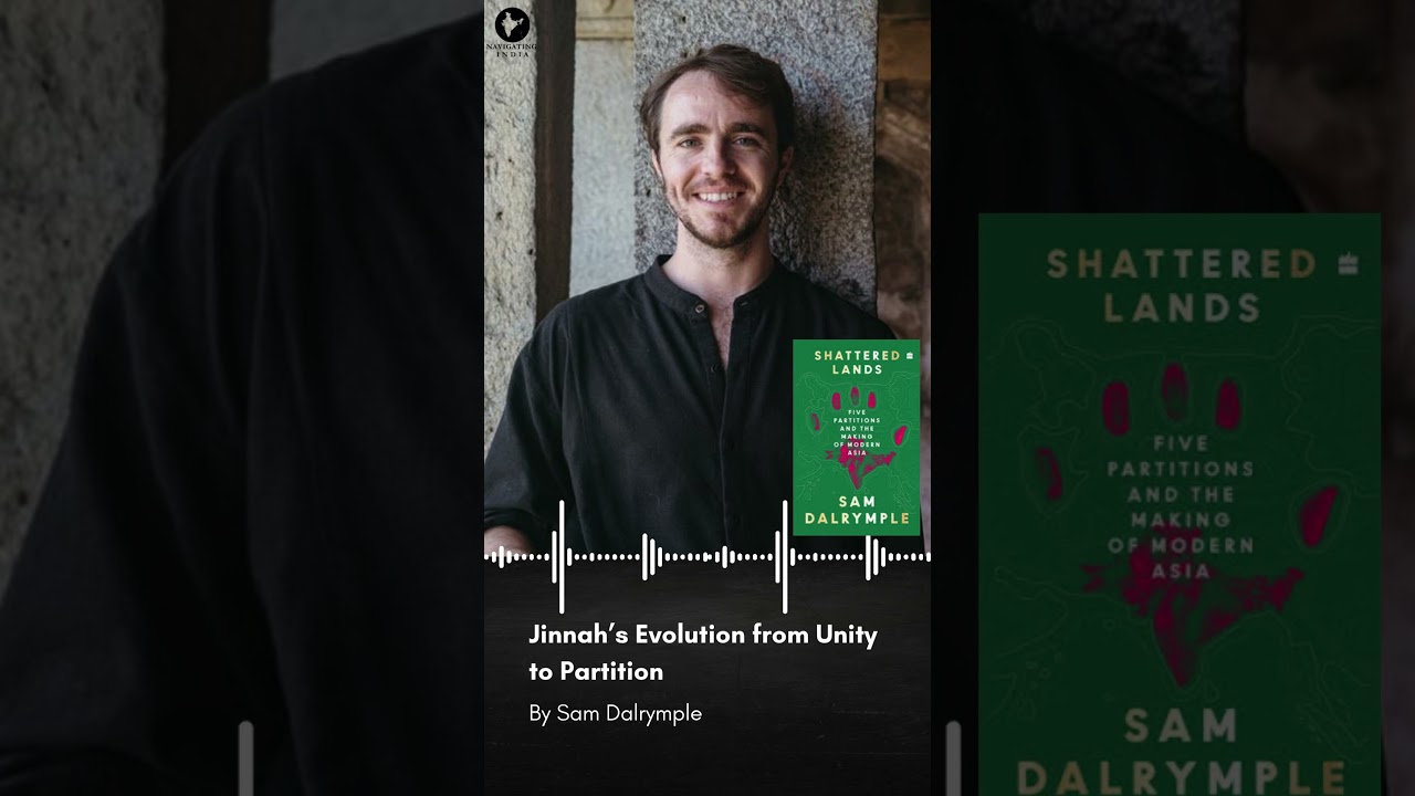 Jinnah's Evolution from Unity to Partition by Sam Dalrymple #partition #samdalrymple #jinnah #unity