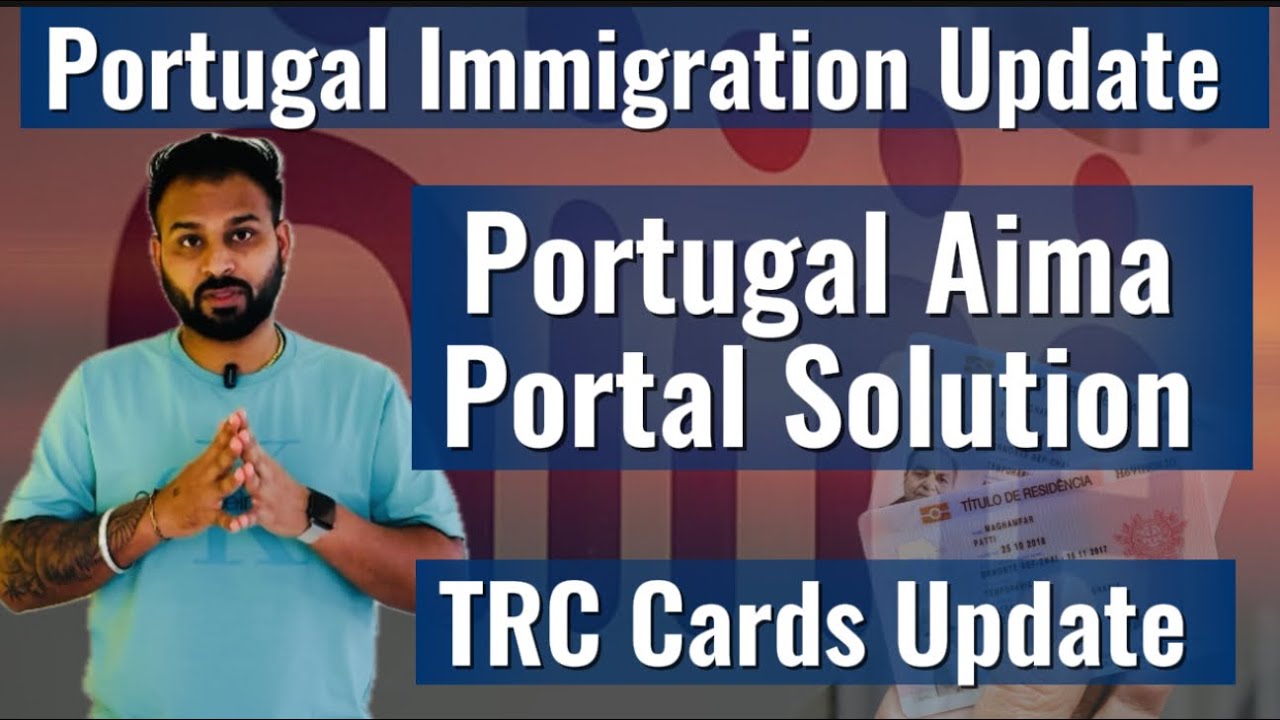 New AIMA Immigration Portal Explained | Portugal TRC Card 2025 Update