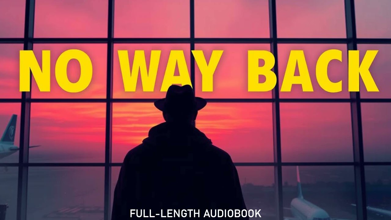 No Way Back | Full-Length Audiobook