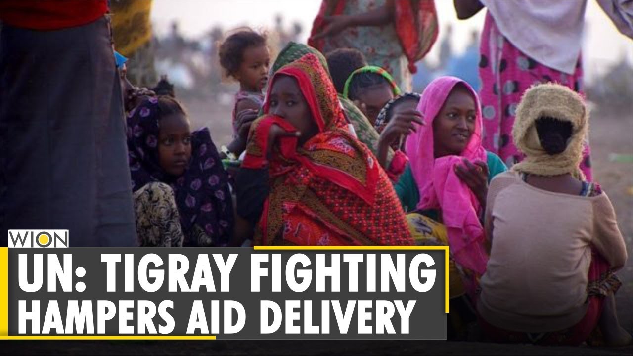 UN: Tigray fighting hampers aid delivery despite deal | Ethiopia Civil Unrest |World News |WION News