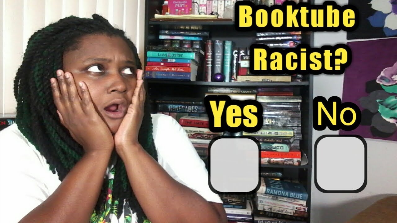 Booktube Being Racist?