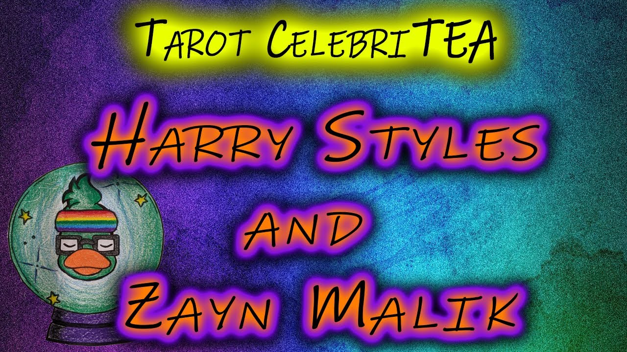Tarot CelebriTEA - Harry Styles and Zayn Malik Tarot Card Reading