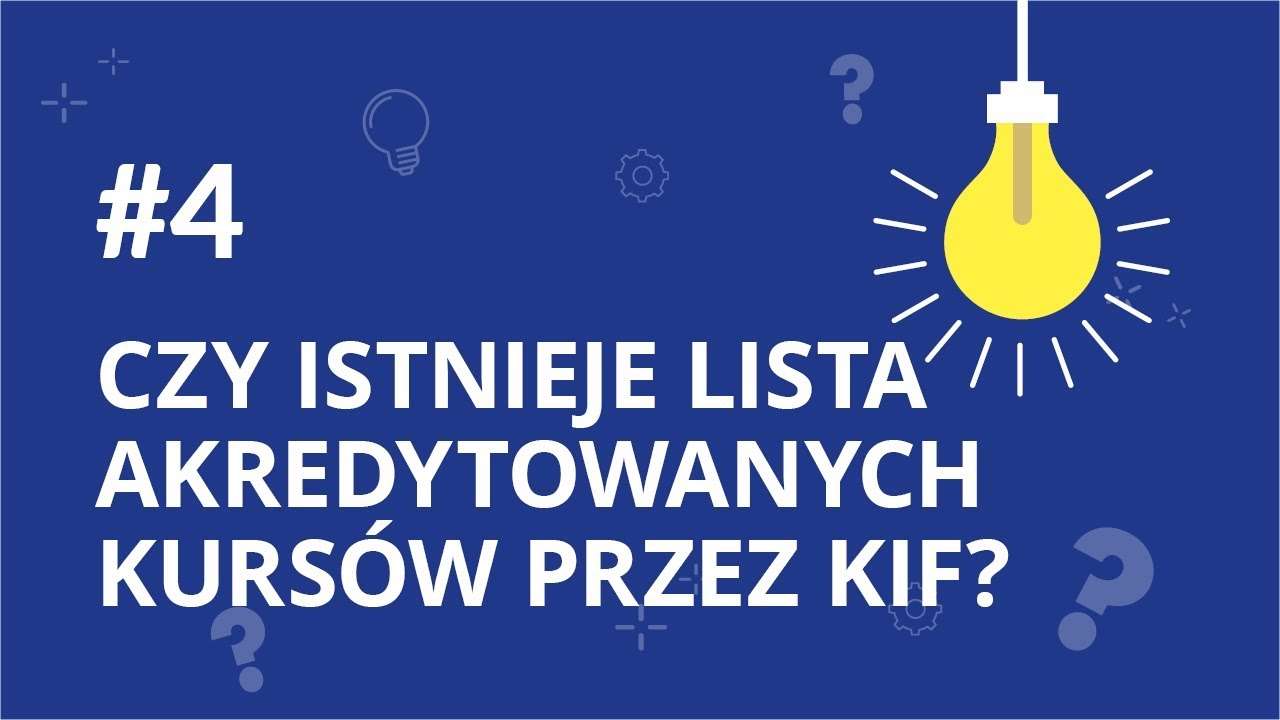 Czy istnieje lista akredytowanych kurs&oacute;w przez KIF? 🔹 #ZapytajPrezesa S02E04