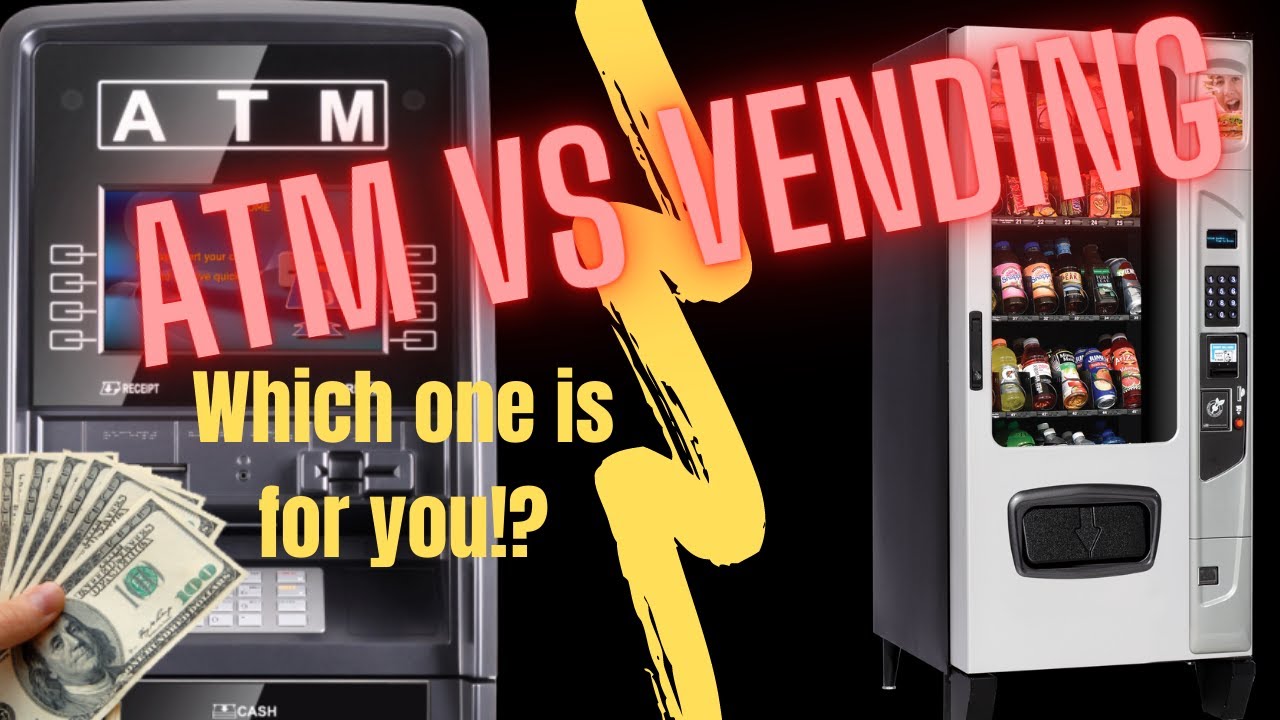 ATM V.S Vending Machine- Which Business is Perfect for YOU! (My Own Experiences)