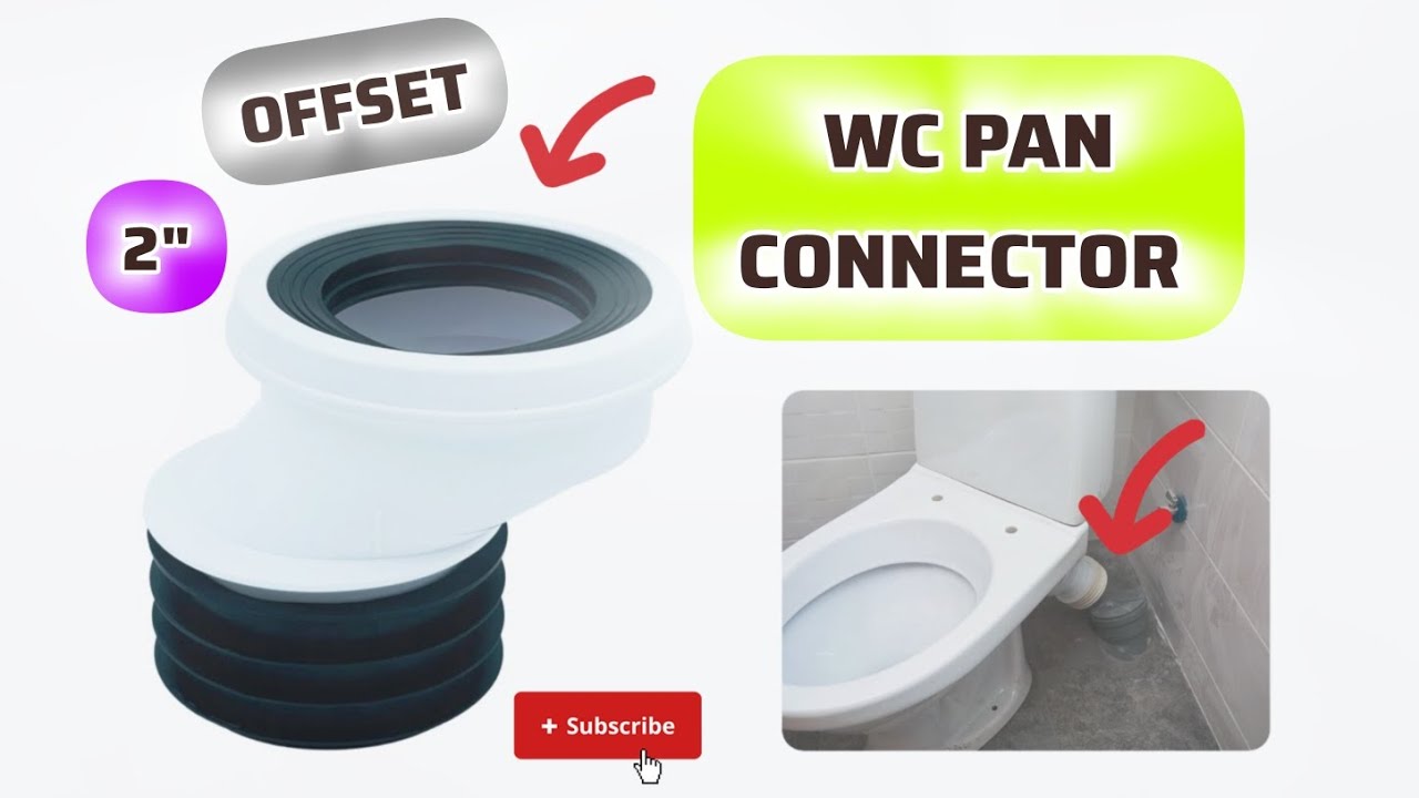 What is Pan Connector | Pan Connector for WC | Offset Pan Connector | Application of Pan Connector |