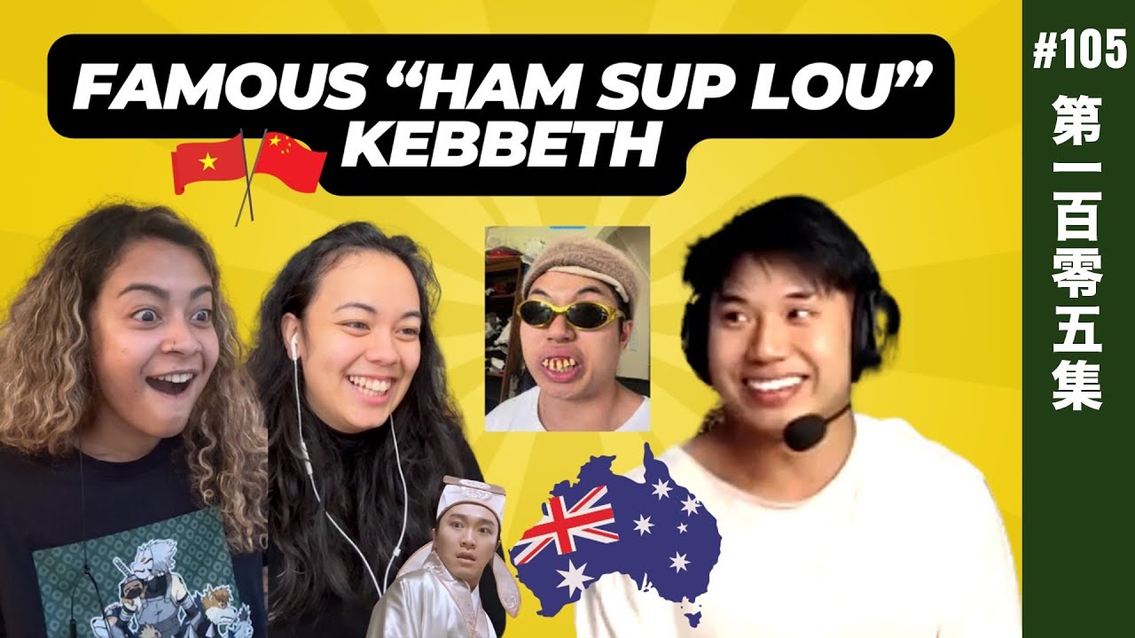 Meet Kebbeth! Cantonese in Australia, Sydney 2nd China? | EP105 @Kebbethh