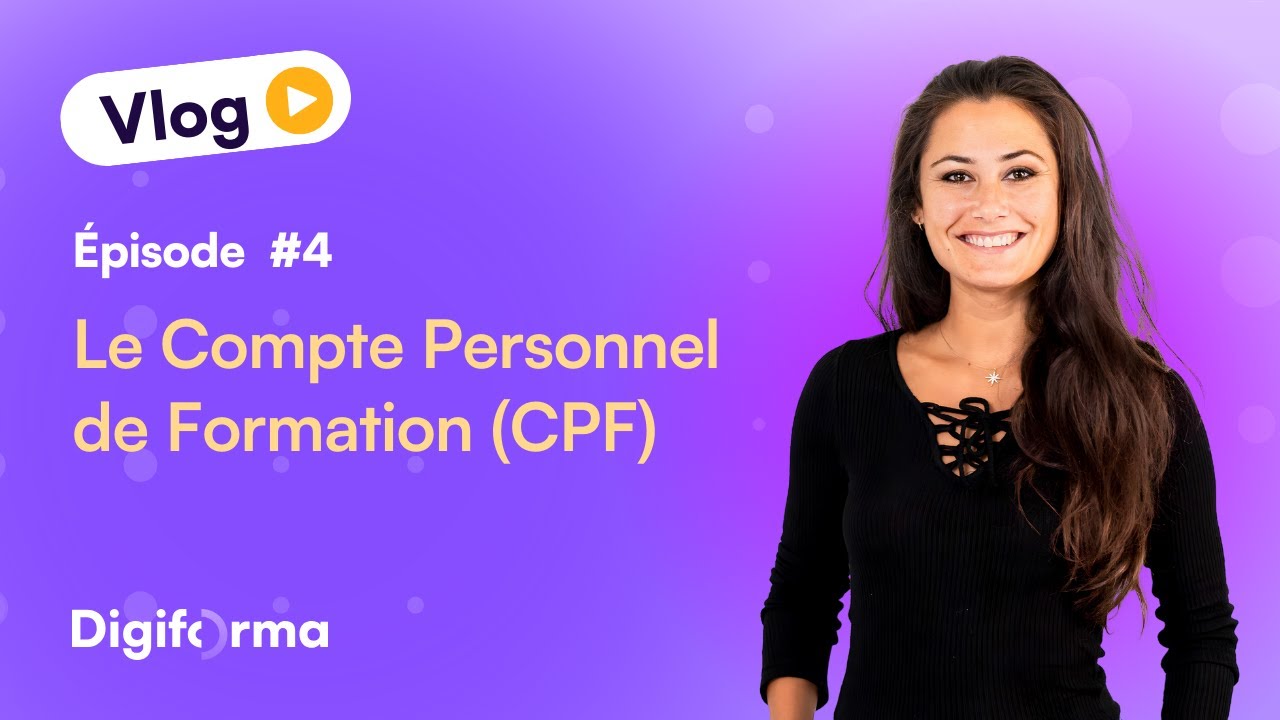 Le CPF - Les dispositifs du financement de la formation professionnelle (Ep. 04)