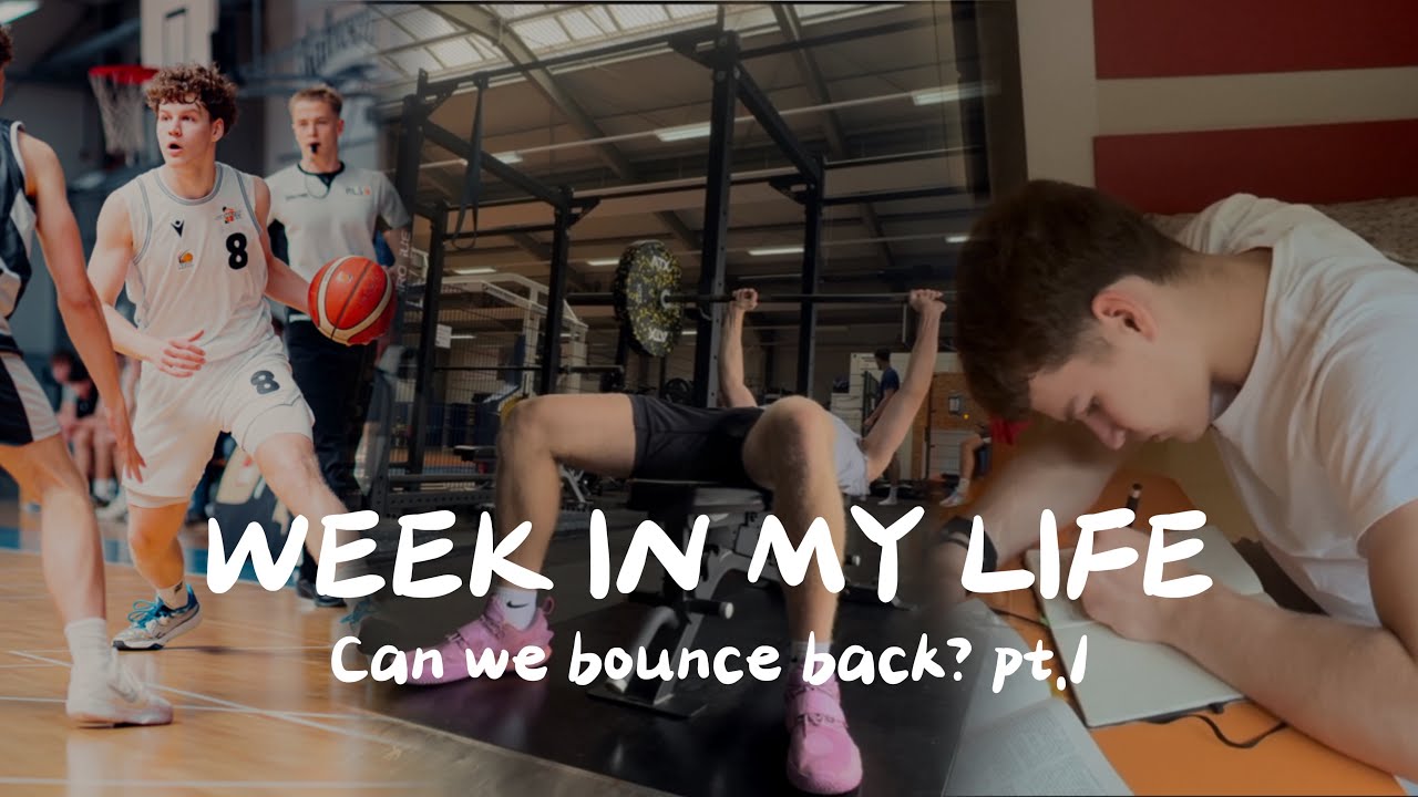 Can we bounce back? pt.1 (Week in my Life)
