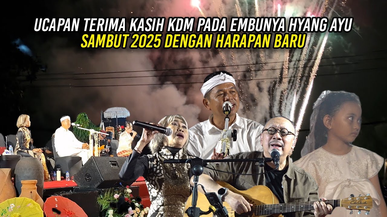 SAAT KDM MENGUCAPKAN TERIMA KASIH PADA EMBUNYA HYANG AYU | SAMBUT 2025 DENGAN HARAPAN BARU