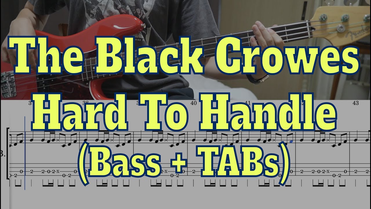 The Black Crowes - Hard To Handle(Bass cover + Tabs)